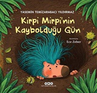 Kirpi Mirpi'nin Kaybolduğu Gün - | Yky - 9789750849268