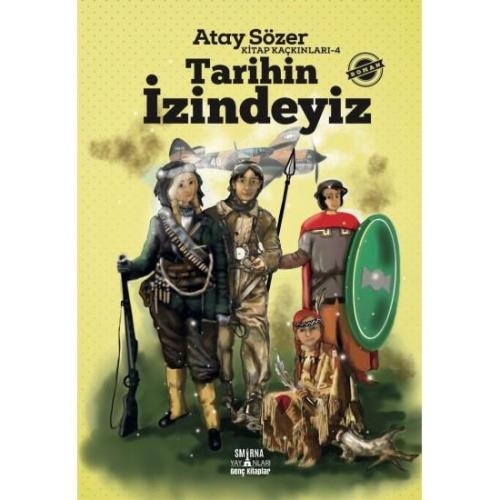 Kitap Kaçkınları 4/tarihin İzindeyiz - Atay Sözer | Smirna Yayınları -