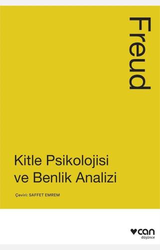 Kitle Psikolojisi Ve Benlik Analizi - Sigmund Freud | Can Çocuk - 9789