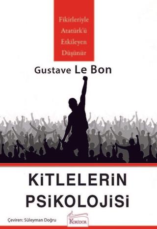 Kitlelerin Psikolojisi - Gustave Le Bon | Koridor Yayıncılık - 9786059