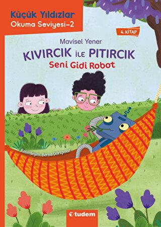 Kıvırcık İle Pıtırcık - Seni Gidi Robot - Mavisel Yener | Tudem - 9786