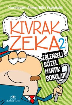 Kıvrak Zeka 2 Eğlenceli Sözel Mantık Soruları - Ahmet Bilal Yaprakdal 