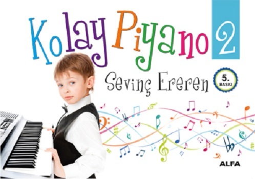 Kolay Piyano 2 - Sevinç Ereren | Alfa - 9786051062808