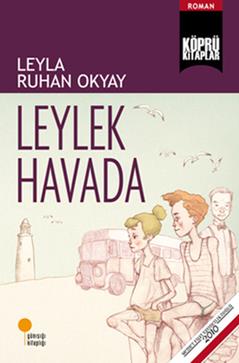 Köprü Kitaplar 14- Leylek Havada - Leyla Ruhan Okyay | Günışığı - 9786