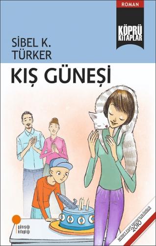 Köprülü Kitaplar 24-kış Güneşi - Sibel Türker | Günışığı - 97860577975