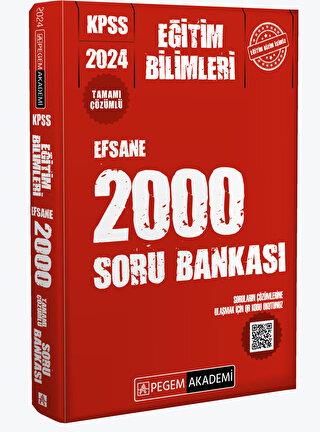 Kpss Eğitim Bilimleri Soru Bankası Efsane 2000 Tek Kitap 2024 - Kolekt