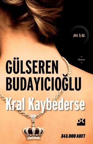 Kral Kaybederse - Sc - Gülseren Budayıcıoğlu | Doğan Kitap - 978625616