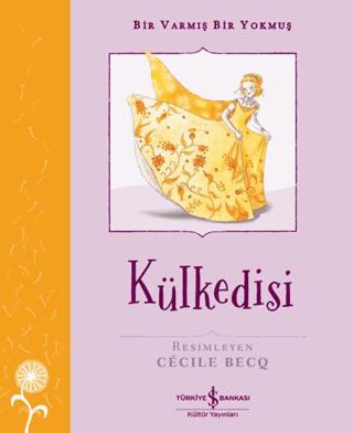 Külkedisi - Bir Varmış Bir Yokmuş - Grimm Kardeşler | İş Bankası Kültü