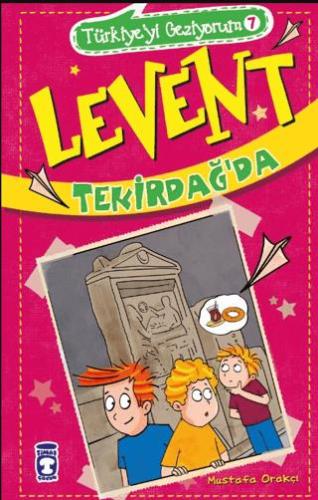 Levent Tekirdağ'da - Türkiye'yi Geziyorum 7 - Mustafa Orakçı | Timaş Ç