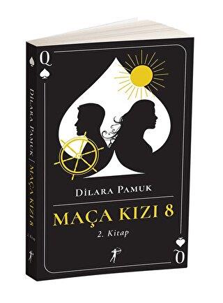 Maça Kızı 8 - 2. Kitap - Dilara Pamuk | Artemis - 9786053048817