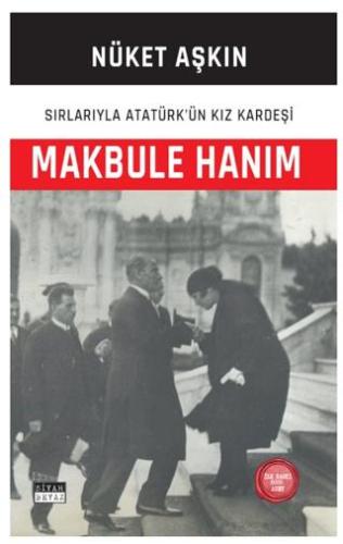 Makbule Hanım - Nüket Aşkın | Siyah Beyaz Yayınları - 9786256619319