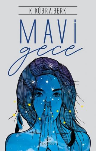 Mavi Gece Ciltsiz - K.kübra Berk | Ephesus - 9786257077255