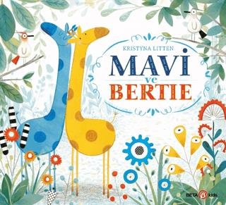 Mavi Ve Bertie - Kristyna Litten | Beta Kids - 9786254231872