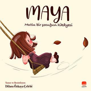 Maya - Dilara Özkaya Çelebi | Uçan Fil - 9786257662918