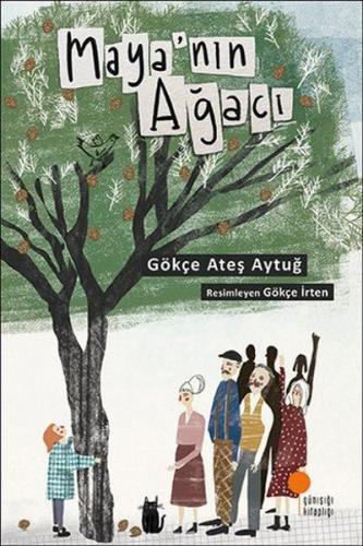 Mayanın Ağacı - Gökçe Ateş | Günışığı - 9786059405201