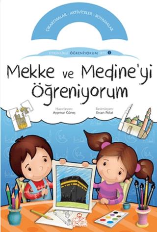 Mekke Ve Medine'yi Öğreniyorum Çıkartmalı Boyama Kitabı - Kolektif | N