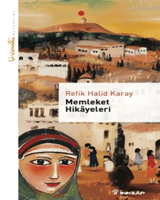 Memleket Hikayeleri - Refik Halid Karay | İnkılap Kitabevi - 978975104