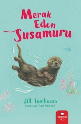 Merak Eden Susamuru - Jill Tomlinson | Redhouse Kidz - 9786052079652