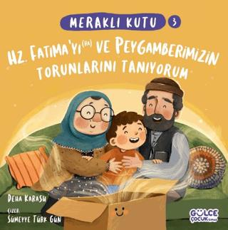 Meraklı Kutu - Hz Fatıma'yı (ra) Ve Peygamberimizin Torunlarını Tanıyo