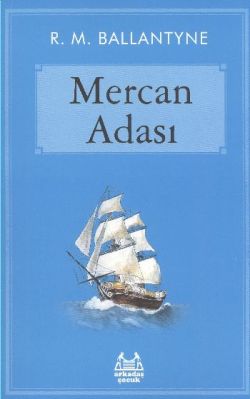 Mercan Adası - Robert Michael Ballantyne | Arkadaş - 9789755097336