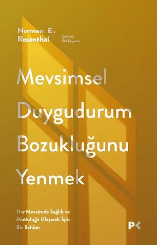 Mevsimsel Duygudurum Bozukluğunu Yenmek - Norman E. Rosenthal | Profil