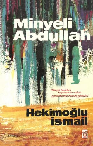 Minyeli Abdullah - Hekimoğlu İsmail | Timaş - 9789757544135