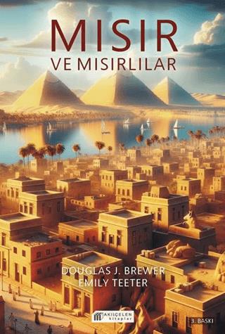 Mısır Ve Mısırlılar - Dougles J. Brewer | Akıl Çelen Kitaplar - 978625