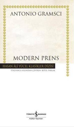 Modern Prens - Antonio Gramsci | İş Bankası Kültür Yayınları - 9786254