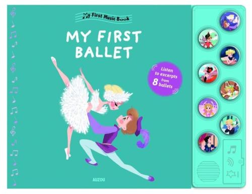 My First Music Book: My First Ballet - Kolektif | Auzou Book - 9782733