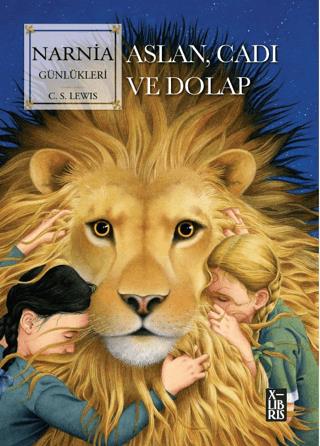 Narnia Günlükleri - Aslan, Cadı Ve Dolap - C. S. Lewis | XLibris - 978