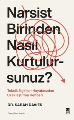 Narsist Birinden Nasıl Kurtulursunuz? - Sarah Davies | Timaş yayınları