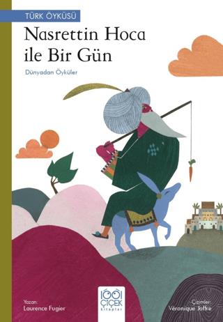 Nasreddin Hoca İle Bir Gün - Dünyadan Öyküler - Laurence Fugier | 1001