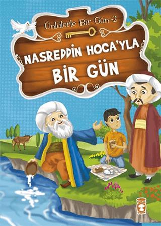 Nasreddin Hocayla Bir Gün - Mustafa Orakçı | Timaş Çocuk - 97860508210