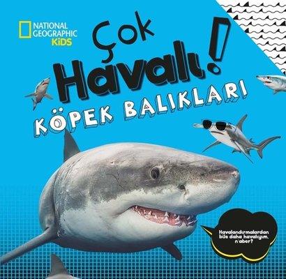 National Geographic Kids - Çok Havalı! Köpek Balıkları - Crispin Boyer