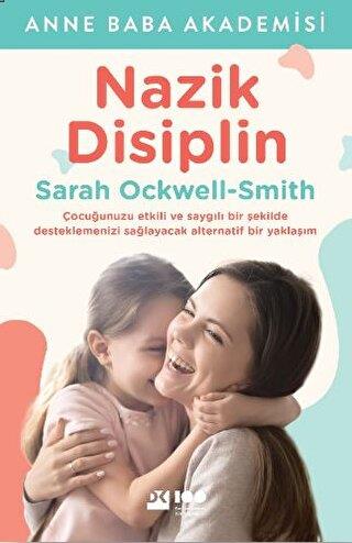 Nazik Disiplin - Sarah Ockwell-smith | Doğan Kitap - 9786256843868