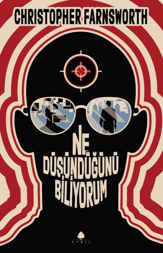 Ne Düşündüğünü Biliyorum - Christopher Farnsworth | April Yayıncılık -