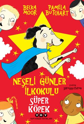 Neşeli Günler İlkokulu - Süper Köpek - Pamela Butchart | Yapı Kredi Ya