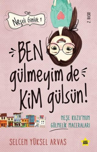 Neşeli Günlük- Ben Gülmeyim De Kim Gülsün - Selcen Yüksel Arvas | Carp