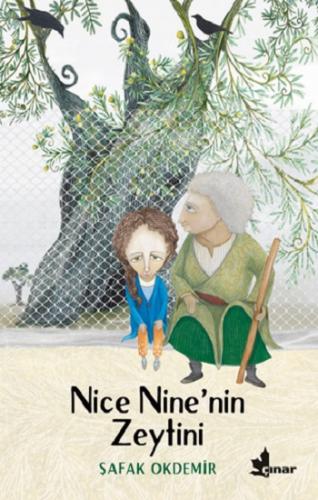 Nice Ninenin Zeytini - Şafak Okdemir | Çınar - 9789753484916