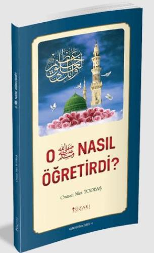 O (sav) Nasıl Öğretirdi? (renkli) - Osman Nuri Topbaş | Yüzaki Yayıncı