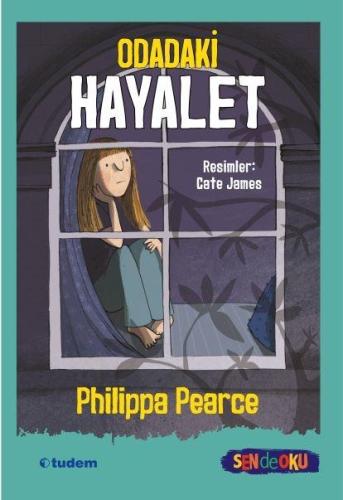 Odadaki Hayalet - Philippa Pearce | Tudem Yayınları - 9786052858066