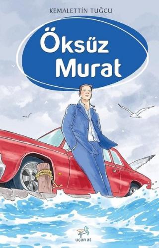 Öksüz Murat - Kemalettin Tuğcu | Uçan At - 9786059501859