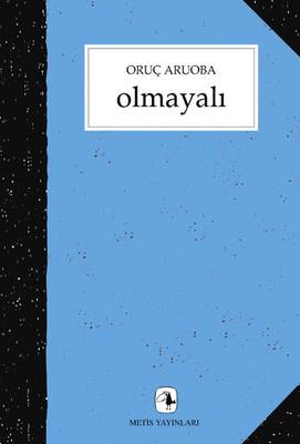 Olmayalı - Oruç Aruoba | Metis - 9789753424233