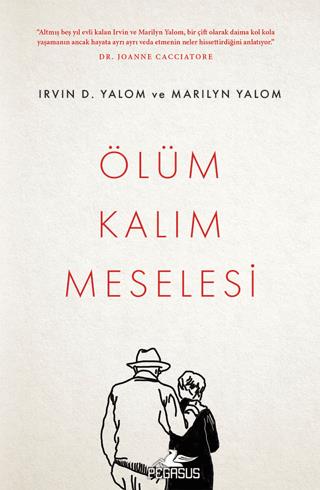 Ölüm Kalım Meselesi - Irvin D. Yalom | Pegasus Yayınları - 97862541029