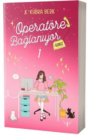 Operatöre Bağlanıyorsunuz 1 - K. Kübra Berk | Artemis Yayınları - 9786