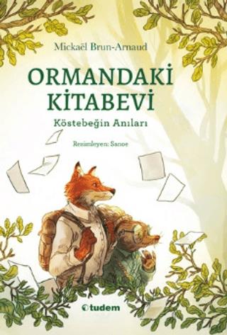 Ormandaki Kitabevi Köstebeğin Anıları - Mickael Brun-arnaud | Tudem Ya