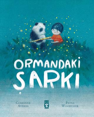 Ormandaki Şarkı - Corrinne Averiss | Timaş Çocuk - 9786255978073