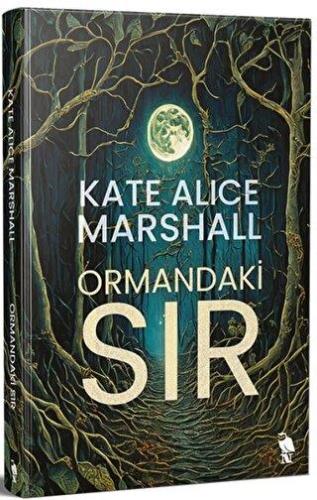 Ormandaki Sır - Kate Alice Marshall | Nemesis - 9786256755055