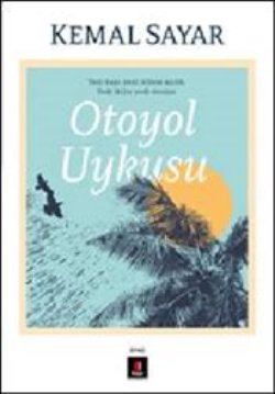 Otoyol Uykusu - Kemal Sayar | Kapı - 9789752448094