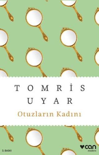 Otuzların Kadını - Tomris Uyar | Can Çocuk Yayınları - 9789750763441